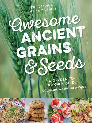 cover image of Awesome Ancient Grains and Seeds